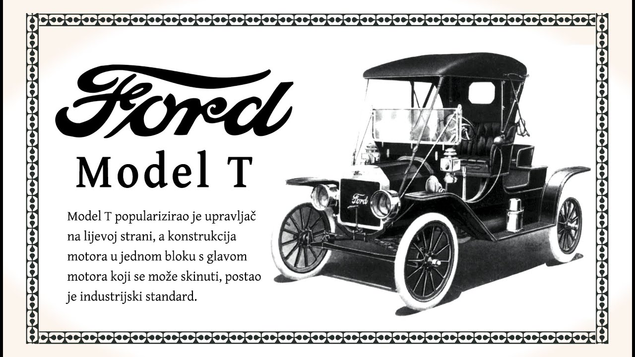 Ford Model T - prvi masovno proizvedeni automobil na pokretnoj traci